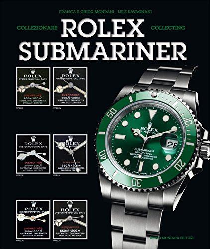 Collezionare rolex submariner. Ediz. italiana e inglese